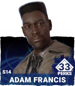 S14 | Adam Francis (33 Perks) S14 | Adam Francis (33 Perks)