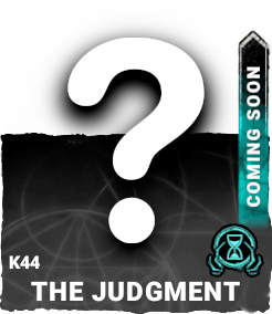 K44 | The Judgment (Coming Soon) K44 | The Judgment (Coming Soon)