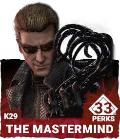 K29 | The Mastermind (33 Perks) K29 | The Mastermind (33 Perks)